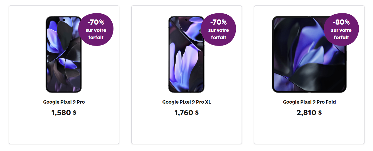 Économisez 80 % sur votre forfait mobile chaque mois pendant 24 mois à l'achat d'un Google Pixel 9 Pro Fold, 70 % avec un Pixel 9, Pixel 9 Pro ou Pixel 9 Pro XL, 50 % avec un Pixel 8a, 30 % avec un Samsung Galaxy Z Flip6 ou 10 % avec un Galaxy A16 5G.