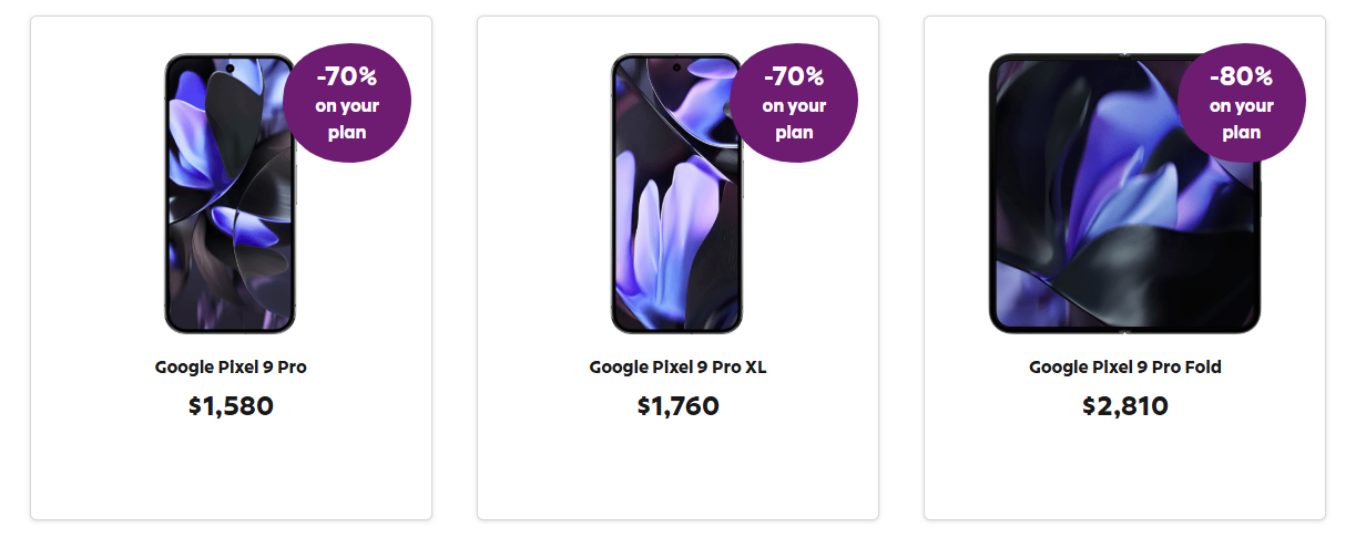 Save 80% on your mobile plan every month for 24 months with the purchase of a Google Pixel 9 Pro Fold, 70% with a Pixel 9, Pixel 9 Pro, or Pixel 9 Pro XL, 50% with a Pixel 8a, 30% with a Samsung Galaxy Z Flip6 or Galaxy S24, 20% with a Galaxy S24 FE, or 10% with a Galaxy A16 5G.