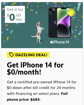 Get a certified pre-owned iPhone 14 for $0 down and $0/month with financing over 24 months on select plans.